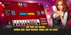 Bài Sâm Lốc Online: Hướng Dẫn, Kinh Nghiệm Thắng Lớn Tại U888