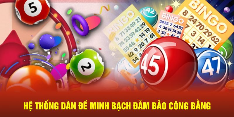 Hệ thống dàn đề minh bạch đảm bảo công bằng