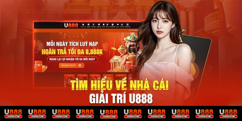 U888 - Thông tin cơ bản về nhà cái hàng đầu hiện nay